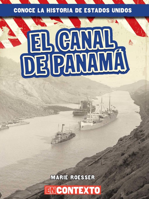 Title details for El Canal de Panamá (The Panama Canal) by Marie Roesser - Available